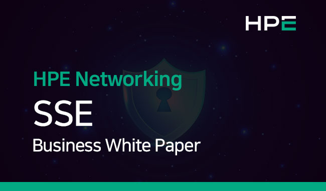 HPE Networking SSE Business White Paper